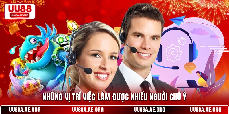 Những vị trí việc làm được nhiều người chú ý