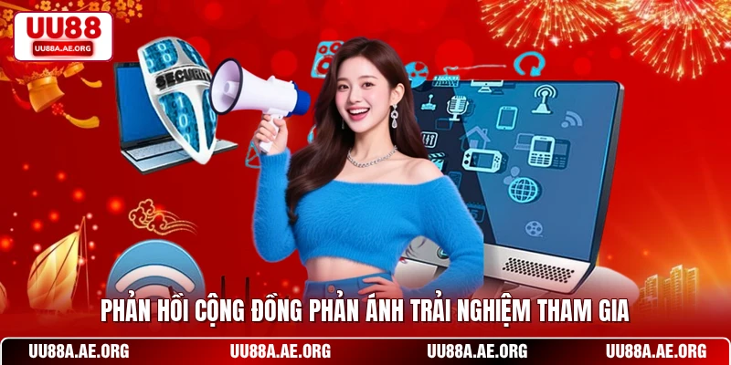 Phản hồi cộng đồng phản ánh trải nghiệm tham gia